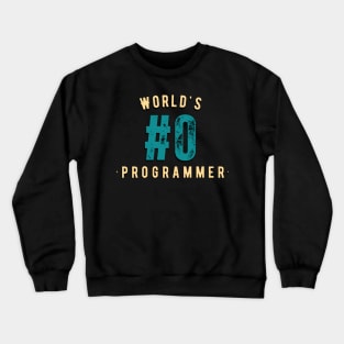 World's #0 Computer Programmer Crewneck Sweatshirt